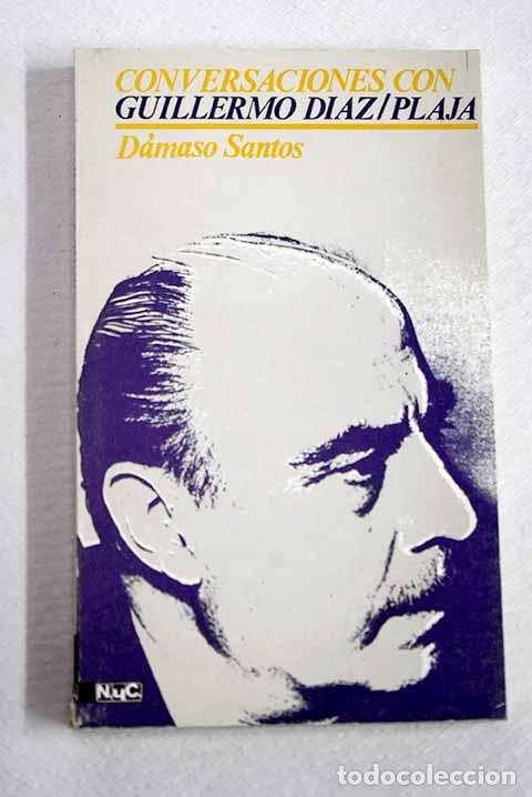 Libros: Conversaciones con Guillermo D&iacute;az-Plaja.- Santos, Damaso