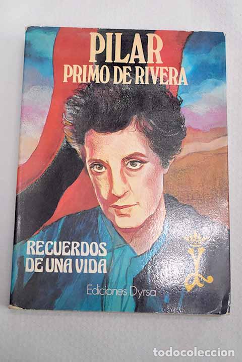 Libros: Recuerdos de una vida.- Primo de Rivera, Pilar