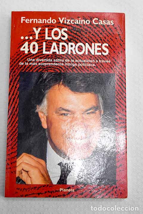 Libros: Y los 40 ladrones: Vizca&iacute;no Casas, Fernando.- Vizca&iacute;no Casas, Fernando