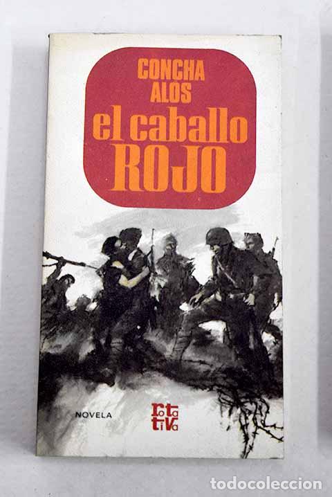 Libros: El caballo rojo: Al&oacute;s, Concha.- Al&oacute;s, Concha