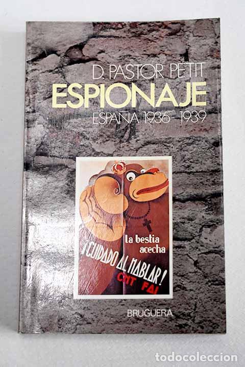 Libros: Espionaje (Espa&ntilde;a 1936-1939).- Pastor Petit, Domenec