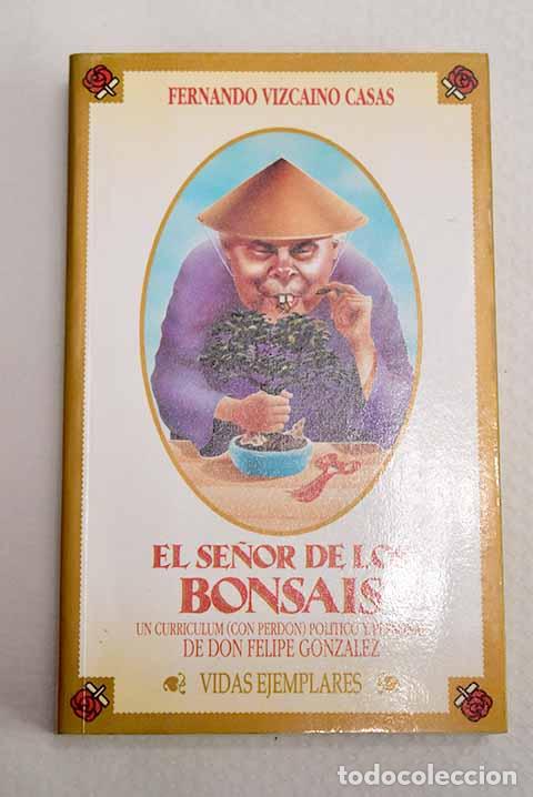 Libros: El se&ntilde;or de los bonsais.- Vizca&iacute;no Casas, Fernando