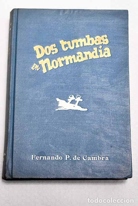 books: Dos tumbas en Normand&iacute;a.- Cambra, Fernando P. de