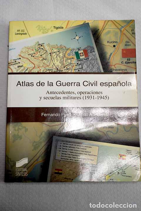 Libros: Atlas de la Guerra Civil Espa&ntilde;ola: antecedentes, operaciones y secuelas militares (1931-1945)