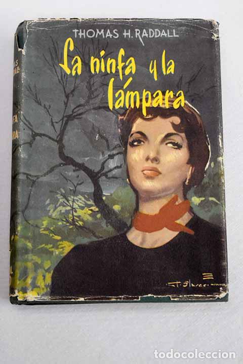 Libros: La ninfa y la l&aacute;mpara.- Raddall, Thomas H.