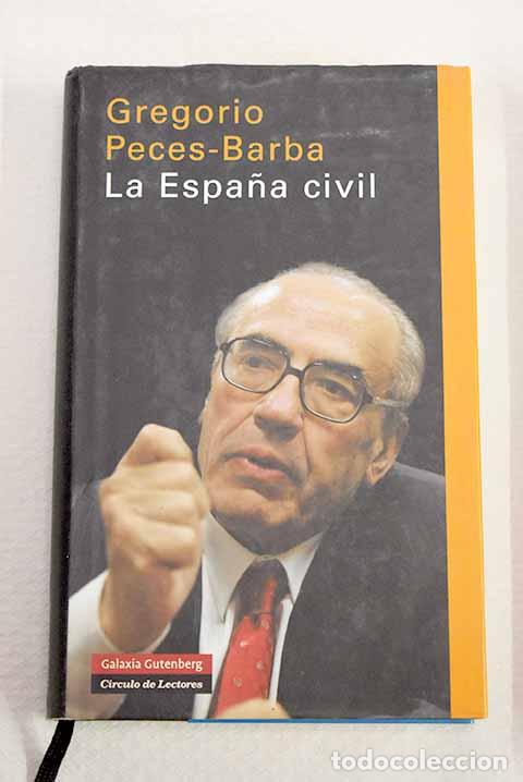 Libros: La Espa&ntilde;a civil: Peces-Barba, Gregorio.- Peces-Barba, Gregorio