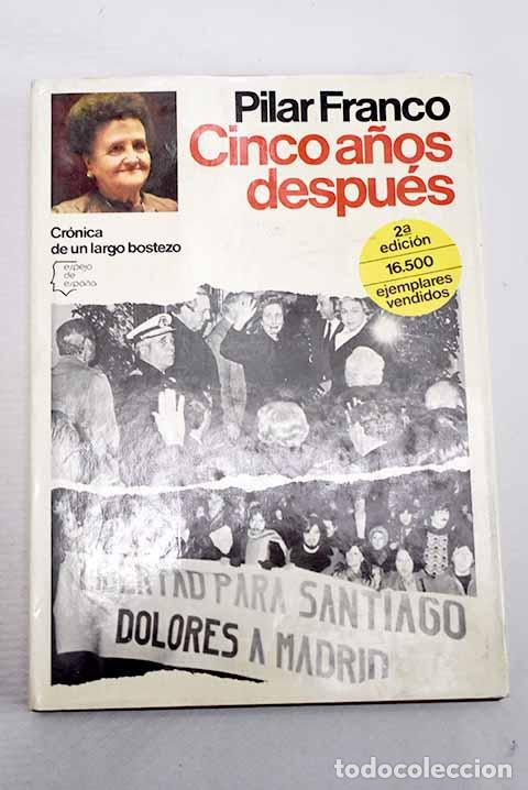 Libros: Cinco a&ntilde;os despu&eacute;s: cr&oacute;nica de un largo bostezo.- Franco, Pilar