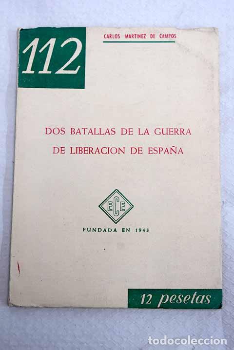 Libros: Dos batallas de la Guerra de Liberaci&oacute;n de Espa&ntilde;a.- Mart&iacute;nez de Campos y Serrano, Carlos