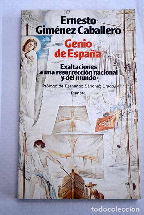 Libros: Genio de Espa&ntilde;a: exaltaciones a una resurrecci&oacute;n nacional y del mundo.- Gim&eacute;nez Caballero, Ernesto
