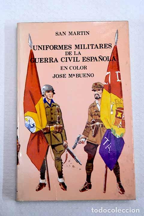 Libros: Uniformes militares en color de la guerra civil espa&ntilde;ola.- Bueno Carrera, Jos&eacute; Mar&iacute;a