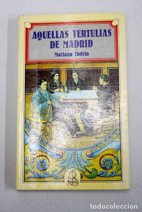 books: Aquellas tertulias de Madrid.- Tudela, Mariano