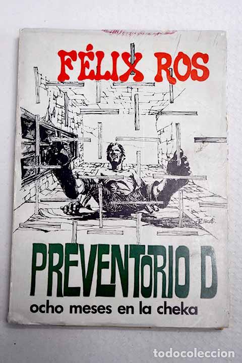 books: Preventorio D: (ocho meses en la cheka).- Ros, F&eacute;lix