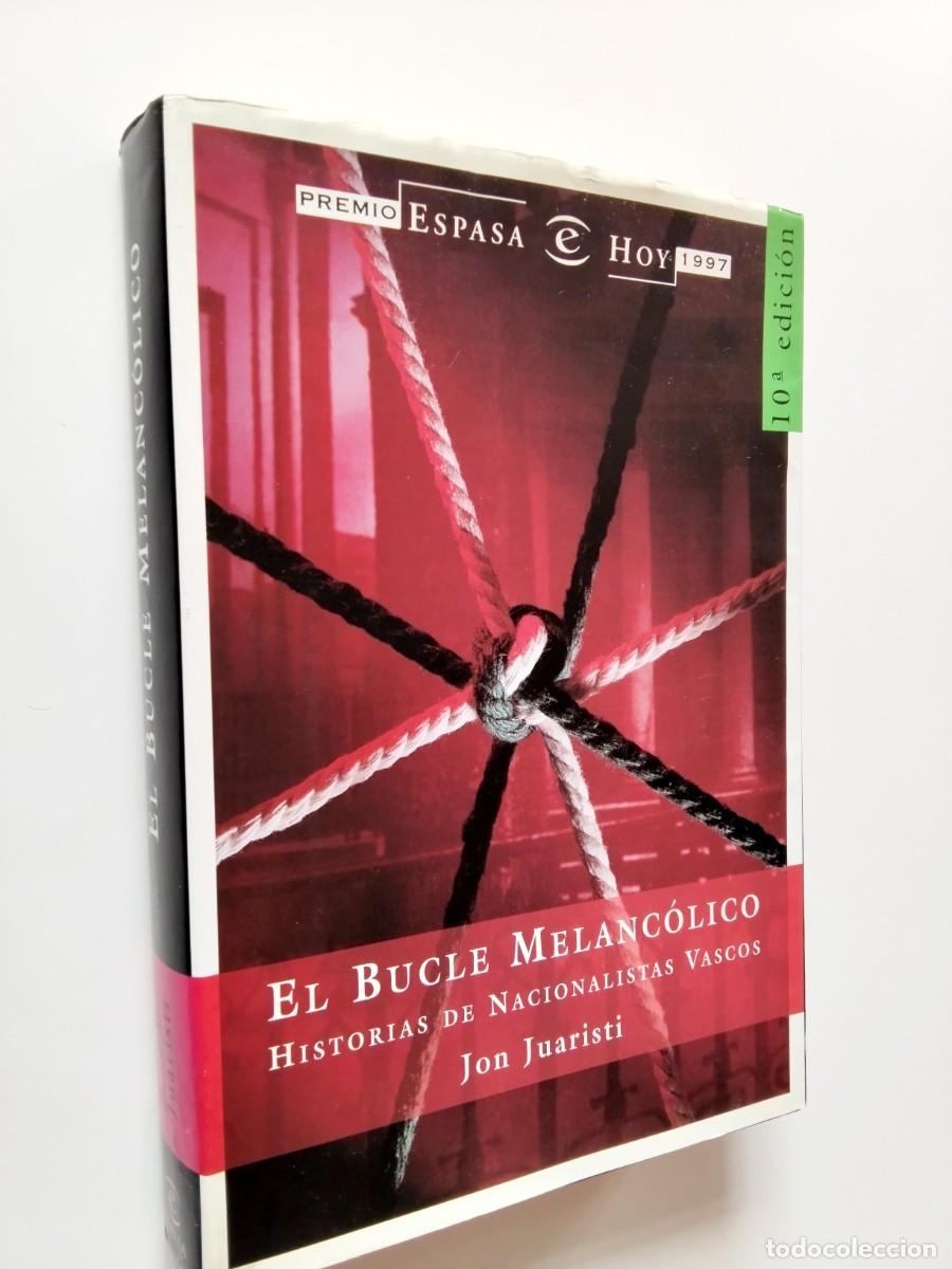 Livres: Jon Juaristi - El bucle melanc&oacute;lico. Historias de nacionalistas vascos