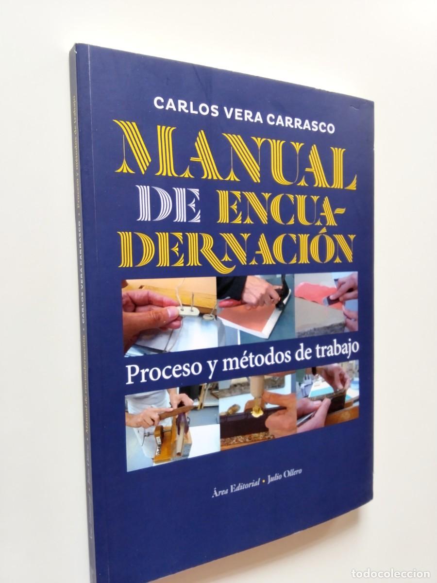Livres: Carlos Vera Carrasco - Manual de encuadernaci&oacute;n. Proceso y m&eacute;todos de trabajo