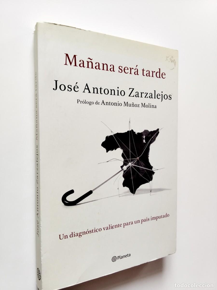 Livres: Jos&eacute; Antonio Zarzalejos - Ma&ntilde;ana ser&aacute; tarde