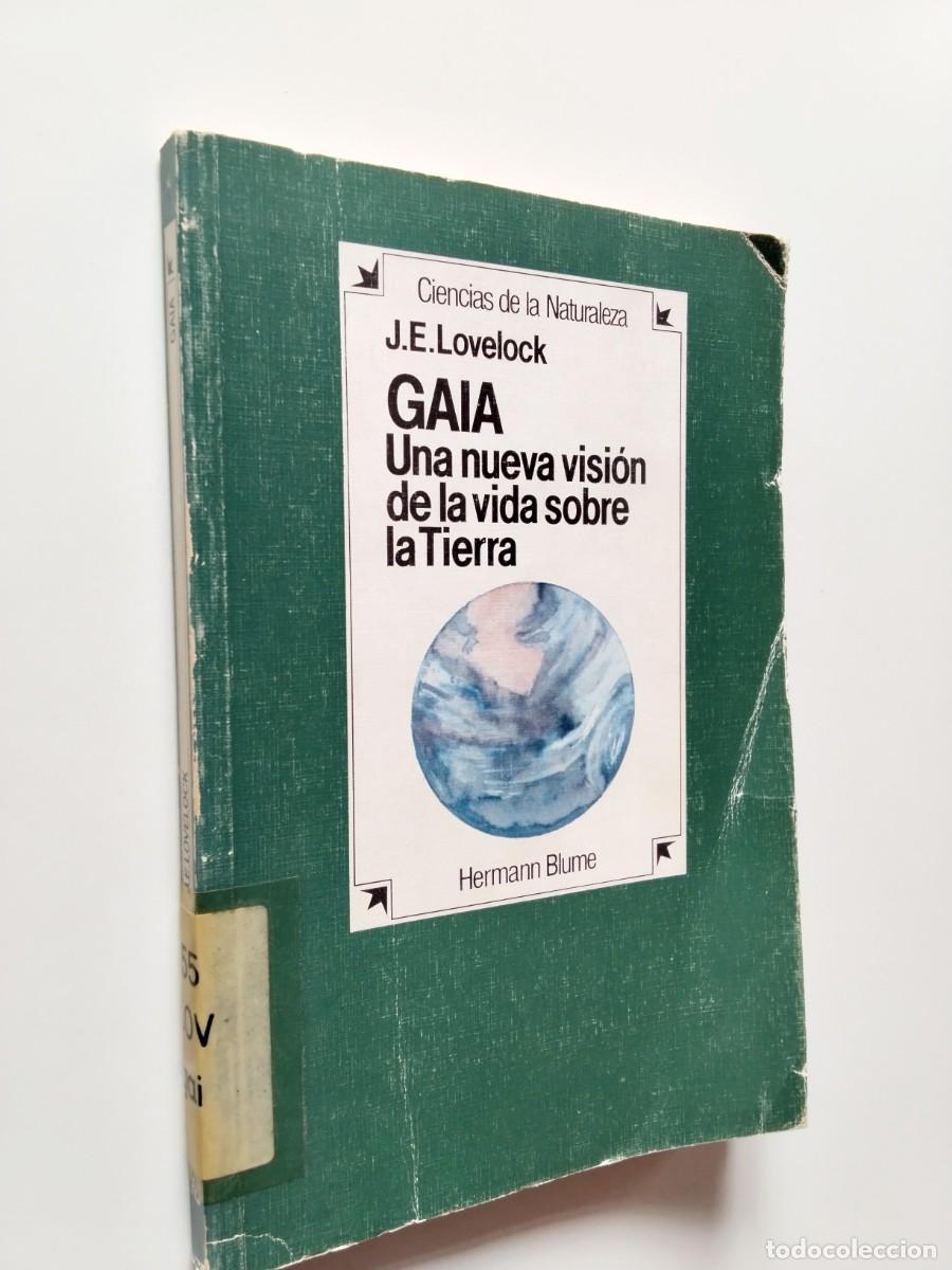 Livres: J. E. Lovelock - GAIA. Una nueva visi&oacute;n de la vida sobre la Tierra