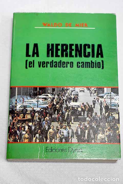 books: La herencia: (el verdadero cambio).- Mier, Waldo de