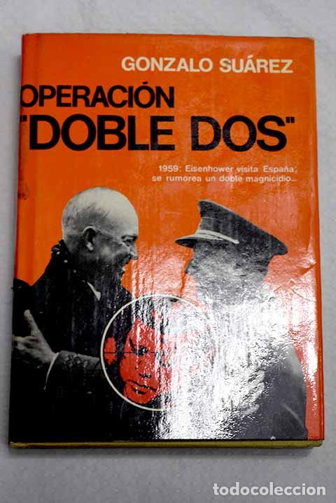 Libros: Operaci&oacute;n Doble dos .- Su&aacute;rez, Gonzalo
