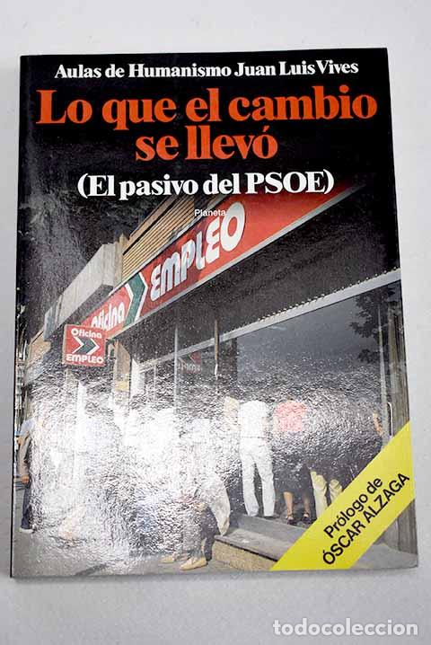 Libros: Lo que el cambio se llev&oacute; (el pasivo del PSOE)