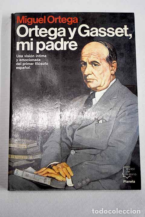 Libros: Ortega y Gasset, mi padre.- Ortega, Miguel