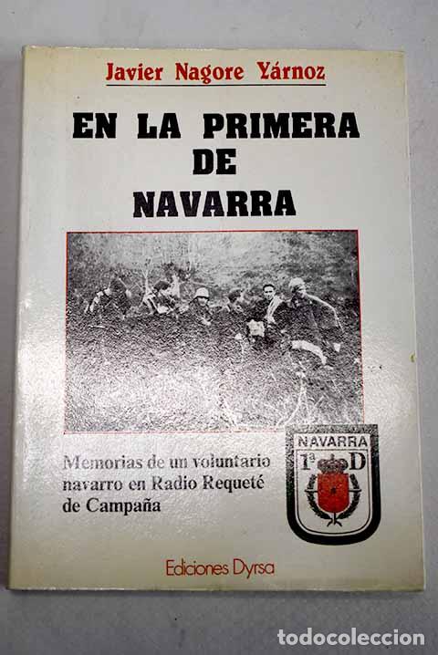 Libros: En la 1&ordf; de Navarra (1936-1939).- Nagore Y&aacute;rnoz, Javier