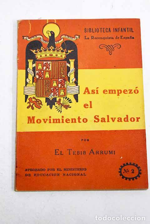 Libros: Asi empezo el Movimiento Salvador.- Arrumi, Tebib