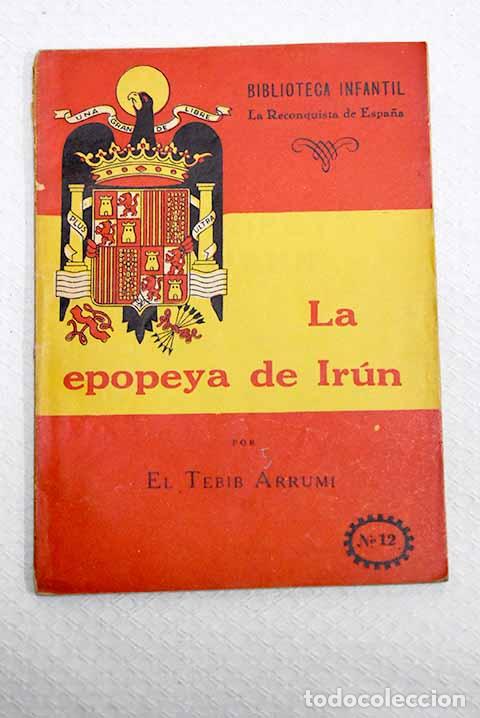 Libros: La epopeya de Irun: Arrumi, Tebib.- Arrumi, Tebib