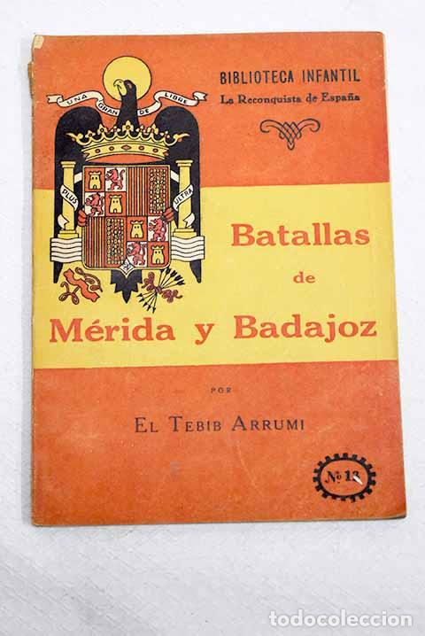 Libros: Batallas de Merida y Badajoz.- Arrumi, Tebib