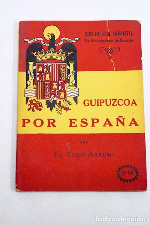 Libros: Guipuzcoa por Espa&ntilde;a.- Arrumi, Tebib