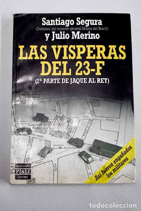 Libri di seconda mano: Las v&iacute;speras del 23-F.- Segura, Santiago