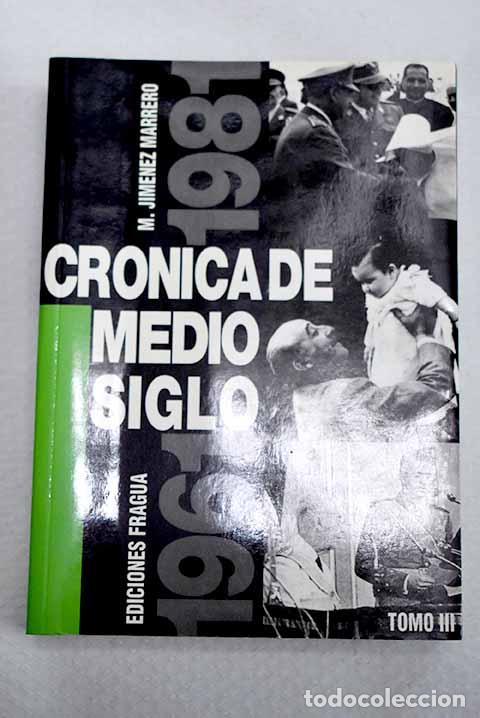 Libri di seconda mano: Cr&oacute;nica de medio siglo, tomo III.- Jim&eacute;nez Marrero, Miguel