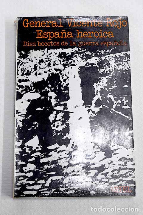 Libros: Espa&ntilde;a heroica: Diez bocetos de la guerra espa&ntilde;ola.- Rojo, Vicente