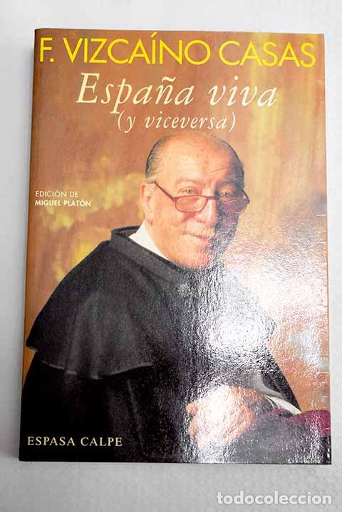 Libros: Espa&ntilde;a viva (y viceversa).- Vizca&iacute;no Casas, Fernando