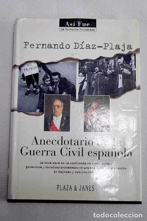 Libros: Anecdotario de la Guerra Civil espa&ntilde;ola.- D&iacute;az-Plaja, Fernando