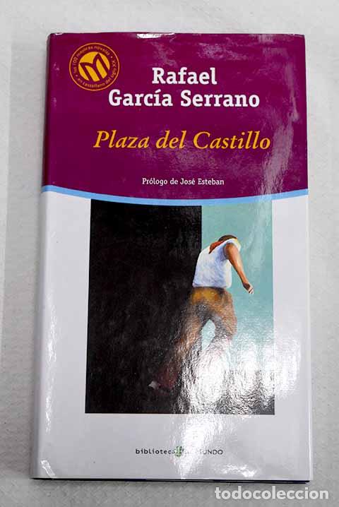 Libros: Plaza del Castillo: Garc&iacute;a Serrano, Rafael.- Garc&iacute;a Serrano, Rafael