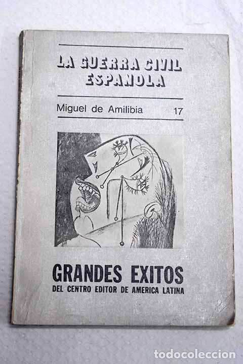 Libros: La guerra civil espa&ntilde;ola.- Amilibia Matxinbarrena, Miguel de