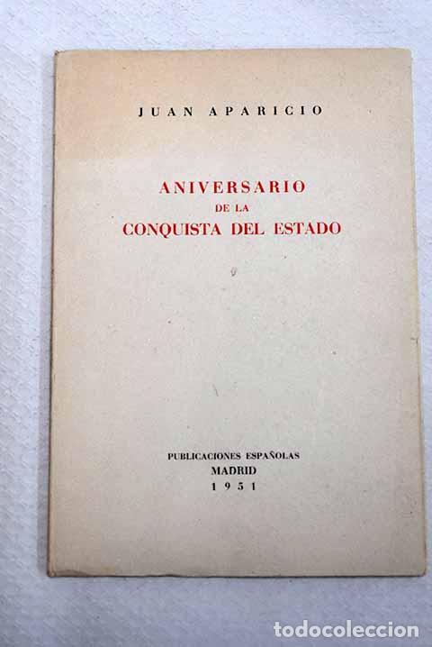 Libros: Aniversario de La Conquista del Estado.- Aparicio, Juan