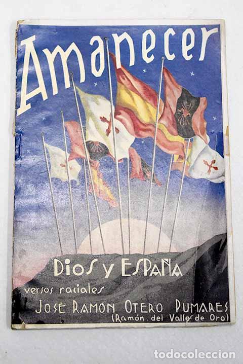 Libros: Amanecer: Dios y Espa&ntilde;a. Versos raciales.- Otero Pumares, Jos&eacute; Ram&oacute;n