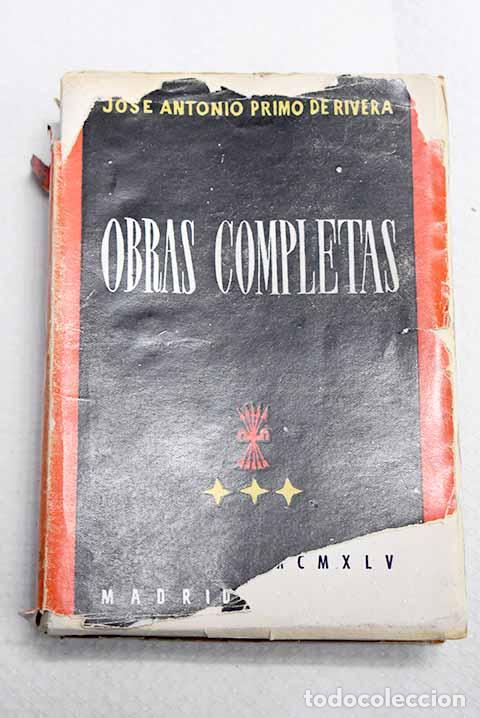 Libros: Obras completas de Jos&eacute; Antonio Primo de Rivera.- Primo de Rivera, Jos&eacute; Antonio