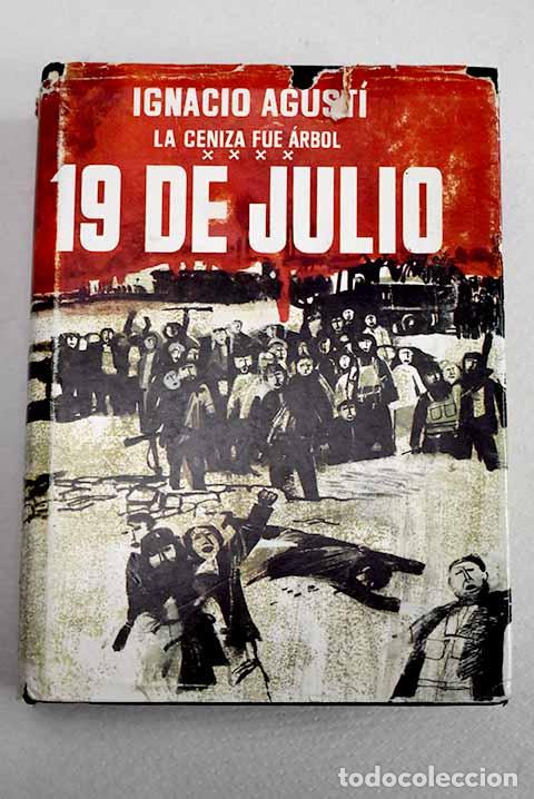 Libros: 19 de Julio: Agust&iacute;, Ignacio.- Agust&iacute;, Ignacio
