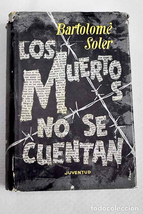 Libros: Los muertos no se cuentan.- Soler, Bartolom&eacute;