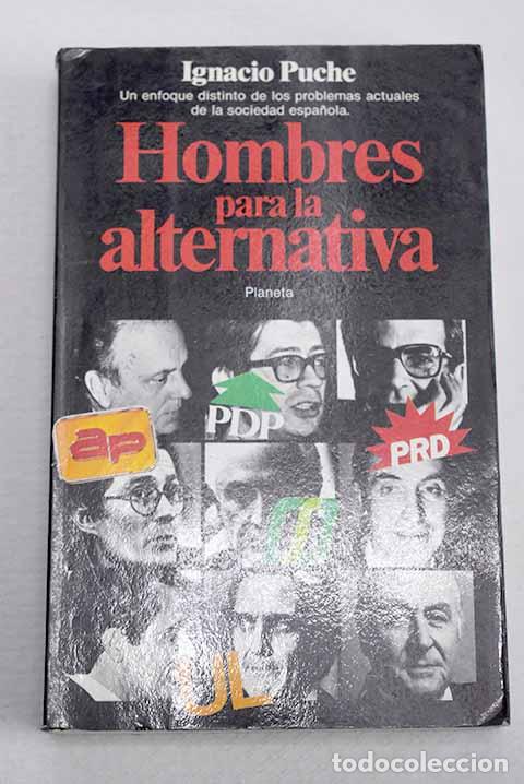 Libros: Hombres para la alternativa.- Puche, Ignacio