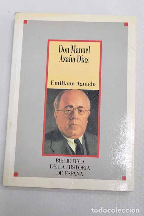 Livres: Don Manuel Aza&ntilde;a D&iacute;az.- Aguado, Emiliano