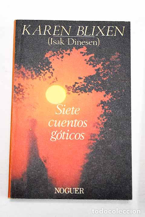 Libros: Siete cuentos g&oacute;ticos.- Blixen, Karen