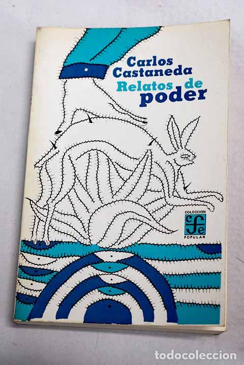 Libros: Relatos de poder: Castaneda, Carlos.- Castaneda, Carlos