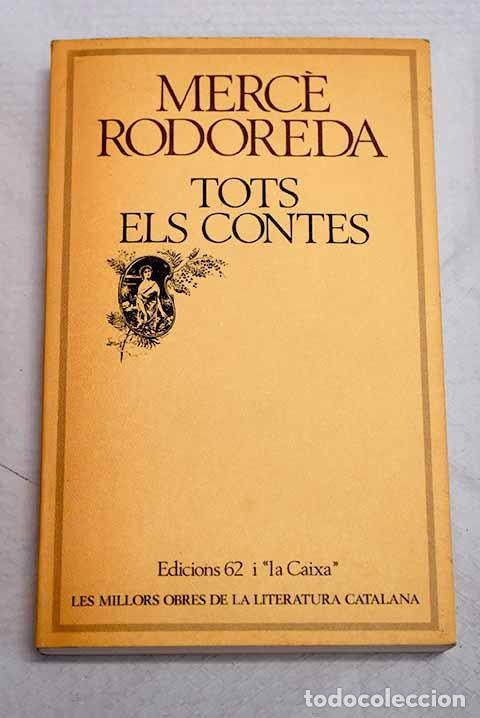Libros: Tots els contes: Rodoreda, Merce.- Rodoreda, Merce