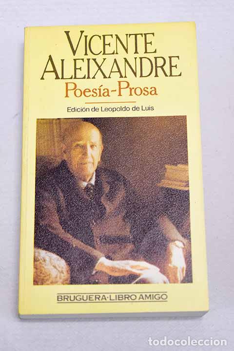 Libros: Poes&iacute;a y prosa: biograf&iacute;a.- Aleixandre, Vicente