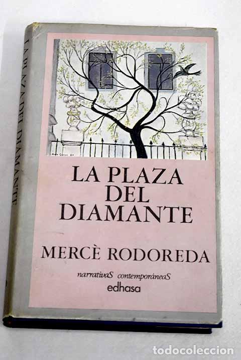 Libros: La Plaza del Diamante.- Rodoreda, Merce
