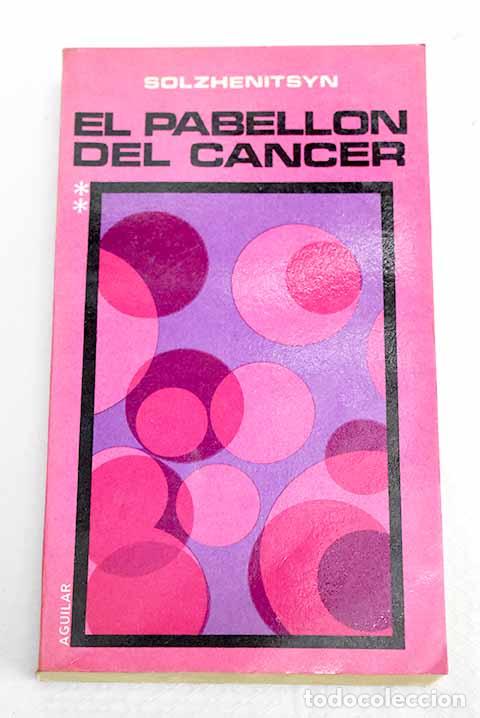 Libros: El pabell&oacute;n del c&aacute;ncer, tomo II.- Solzhenitsin, Alexander
