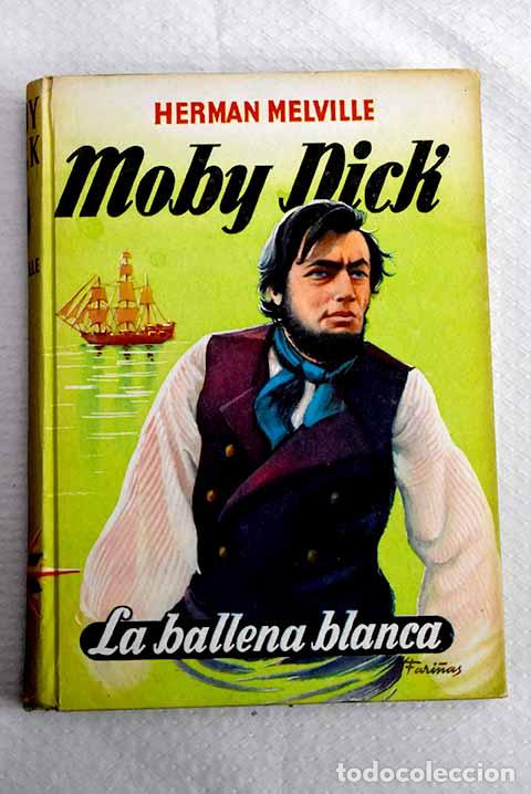 Libros: Moby Dick, La ballena blanca.- Melville, Herman